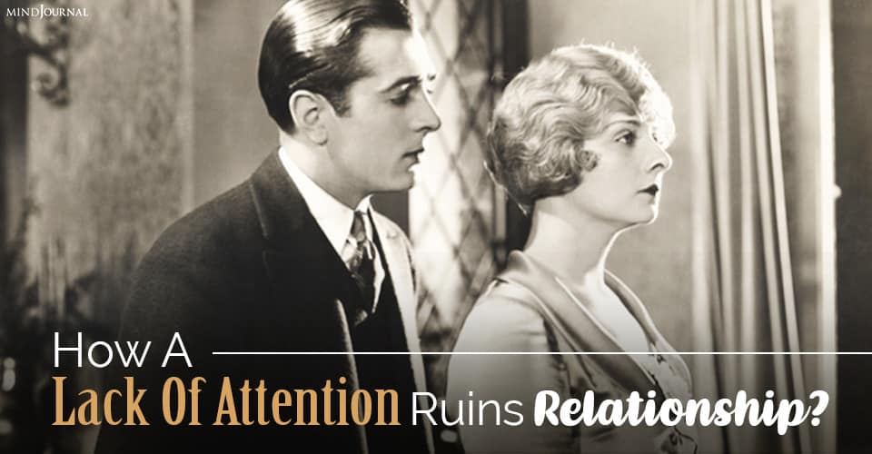 lack of attention ruins relationship