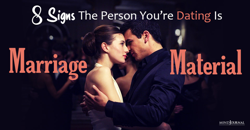person youre dating is marriage material