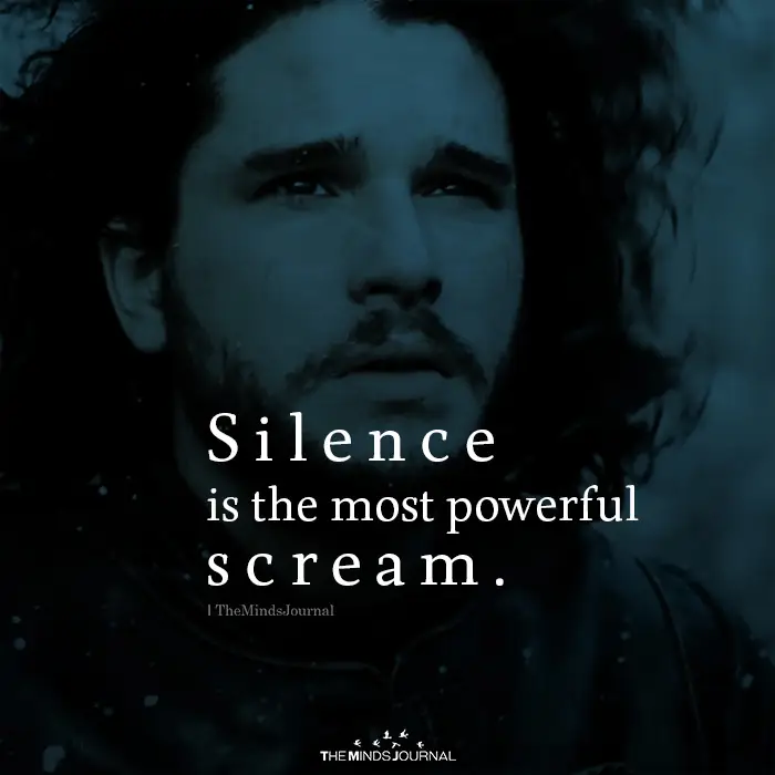 Silence is the Most Powerful Scream