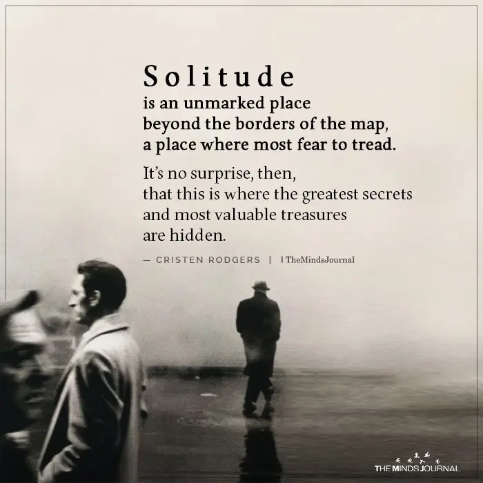 Solitude is an Unmarked Place