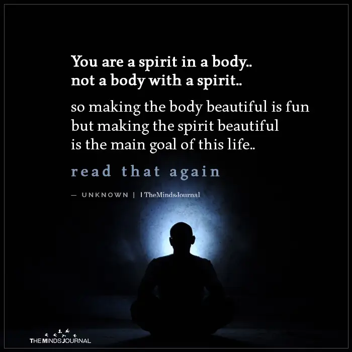 You Are A Spirit In A Body