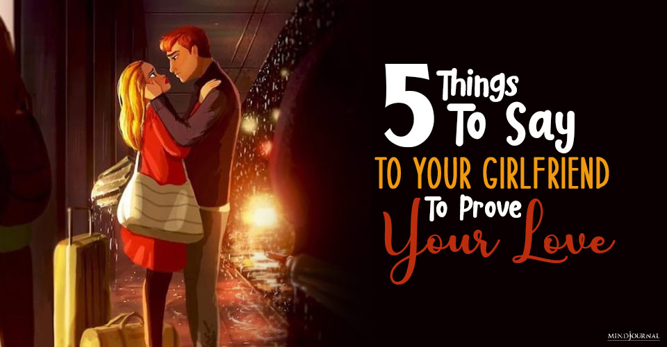 5 Sweet Things You Can Say To Your Girlfriend To Prove Your Love