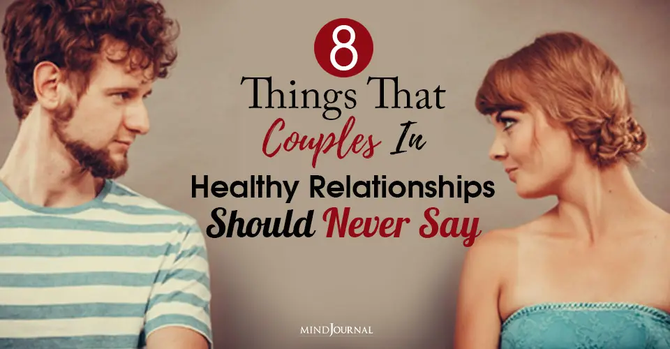things that couples should never say