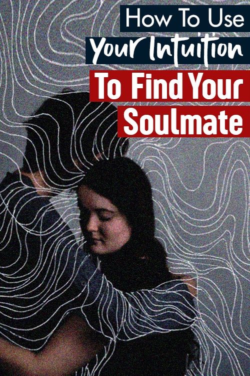 use intuition to find your soulmate pin soulmate
