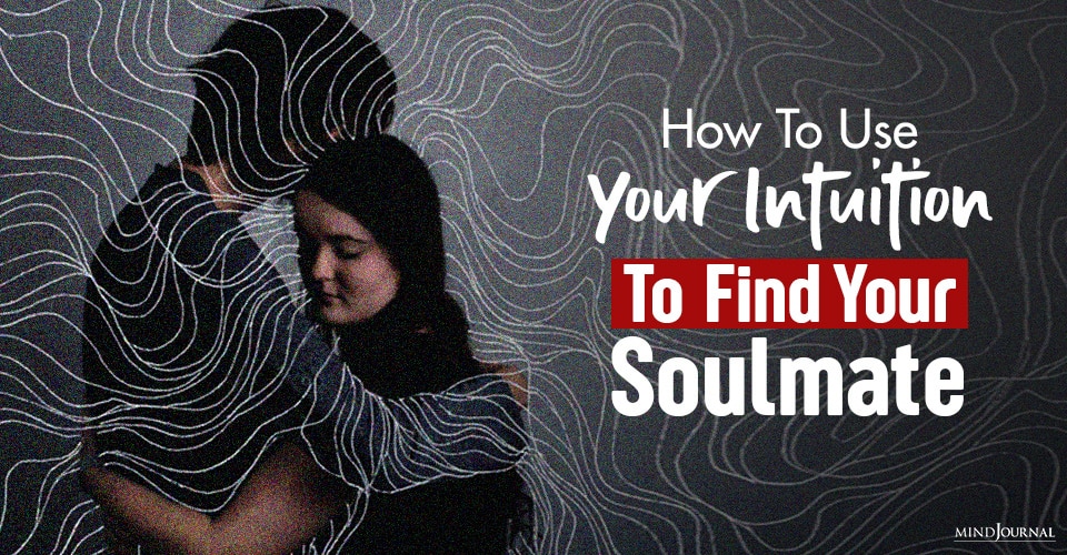 use intuition to find your soulmate
