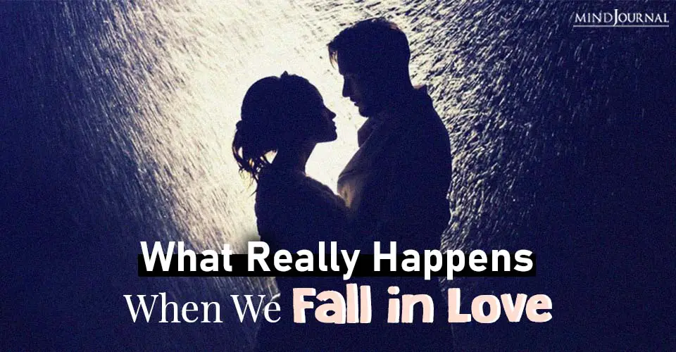 What Really Happens When We Fall in Love (It Has Nothing To Do With Your Partner)