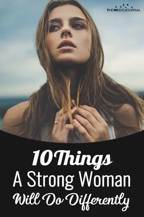 10 Things A Confident Strong Woman Will Do Differently
