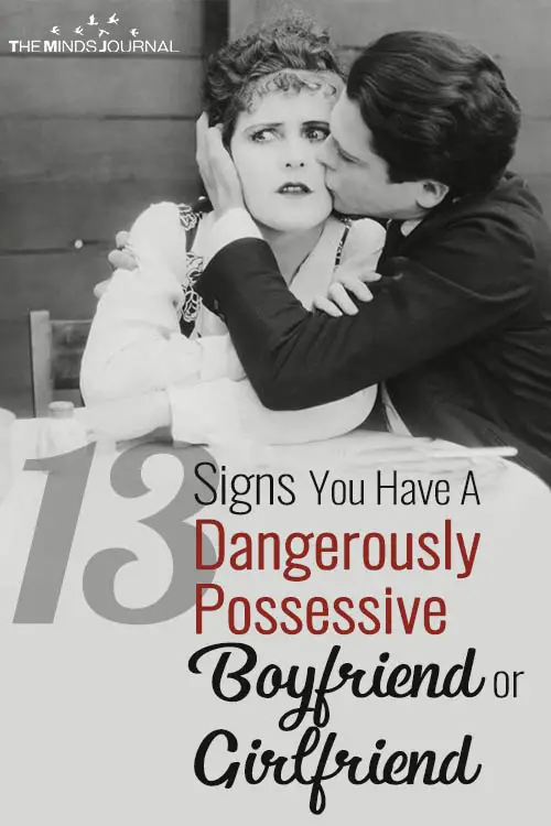 13 Signs You Have A Dangerously Possessive Boyfriend or Girlfriend