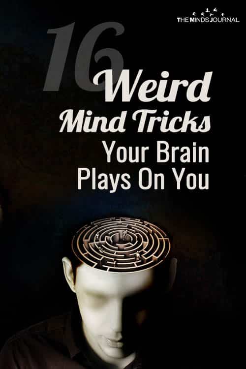16 Most Common & Weird Mind Tricks Your Brain Plays On You