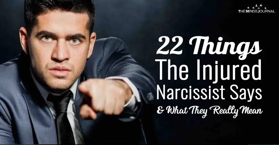 22 Things Narcissists Say and What They Really Mean