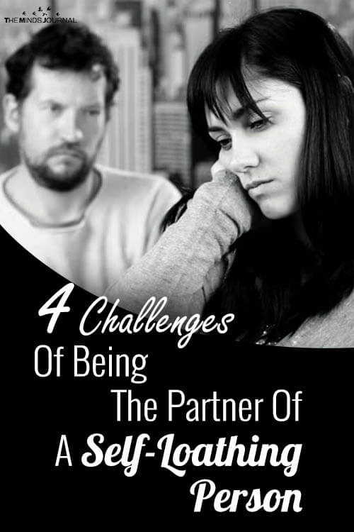 4 Challenges Of Being The Partner Of A Self-Loathing Person