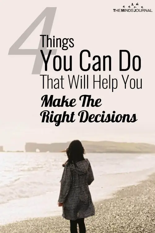 4 Things You Can Do To That Will Help You Make The Right Decisions 