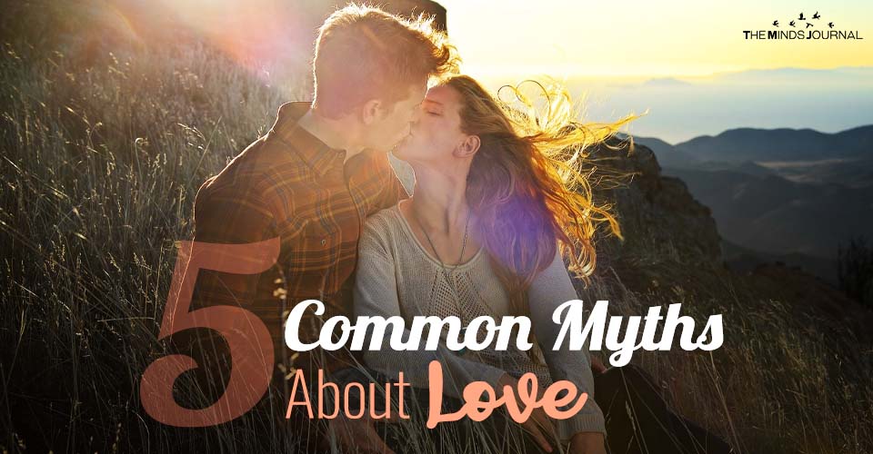 5 Facts and Myths About Love That Sabotage Your Chances At It