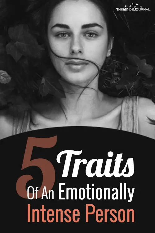 5 Traits Of An Emotionally Intense Person. Are You One?