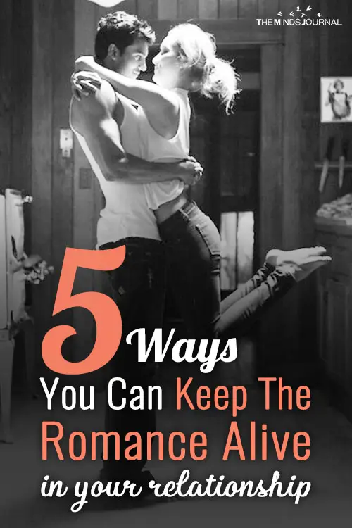 How To Keep The Romance Alive In Your Relationship: 5 Ideal Ways