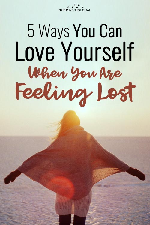 5 Ways You Can Love Yourself When You Are Feeling Lost 