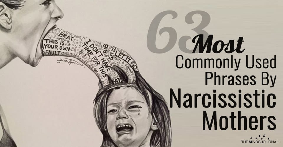 63 Most Commonly Used Phrases By Narcissistic Mothers