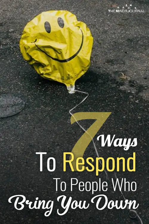 Ways To Respond To People Who Bring You Down
