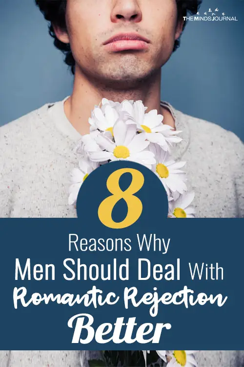8 Reasons Why Men Should Deal With Romantic Rejection Better