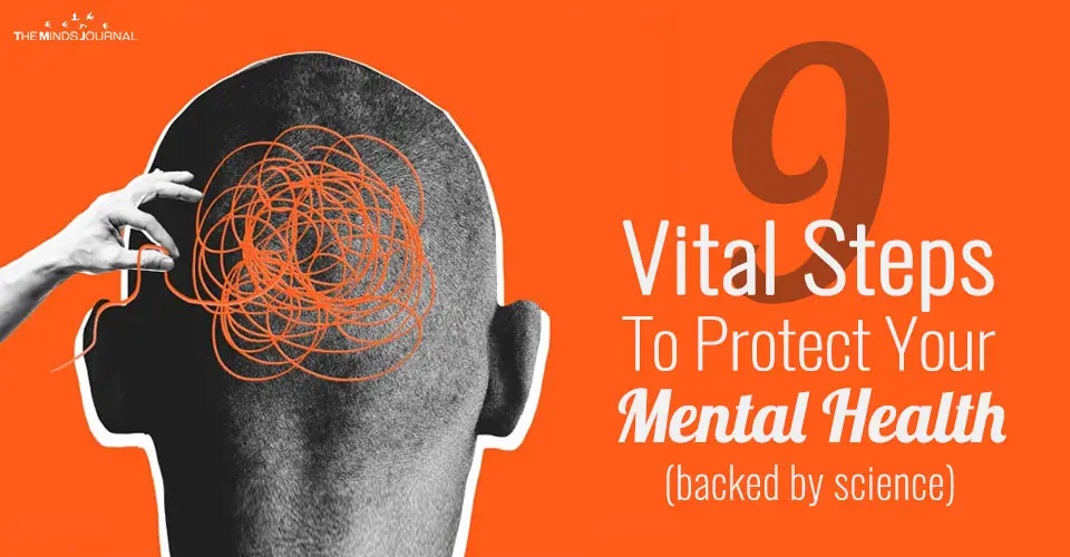 9 Vital Steps To Protect Your Mental Health (backed by science)