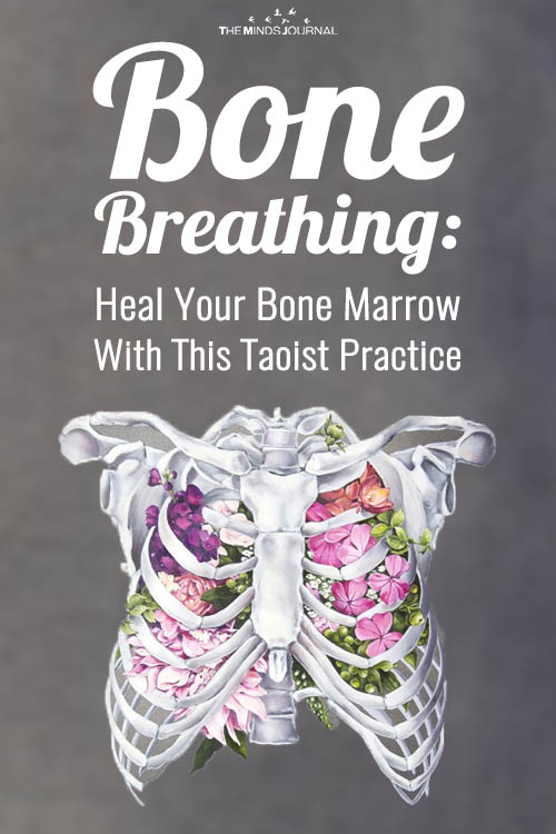 Bone Breathing: Heal Your Bone Marrow With This Taoist Practice