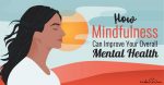 How Mindfulness Can Improve Your Overall Mental Health
