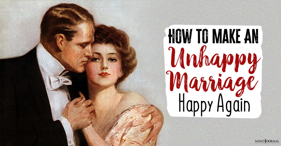How To Be Happy In An Unhappy Marriage