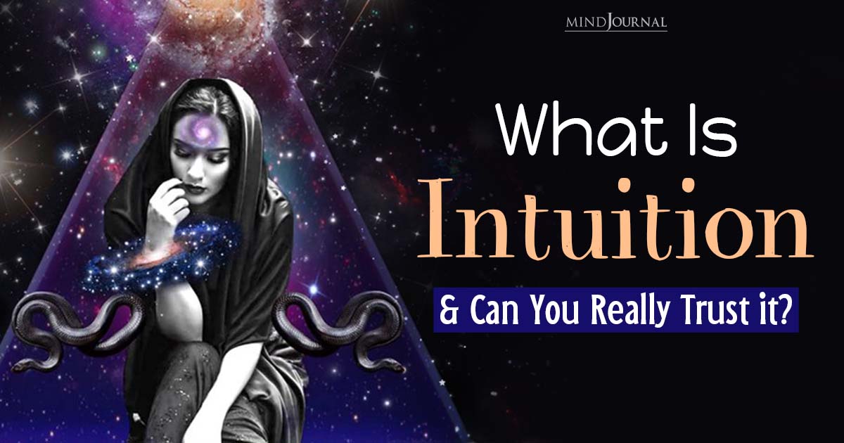 What Is Intuition? Ways To Increase Your Intuitive Power