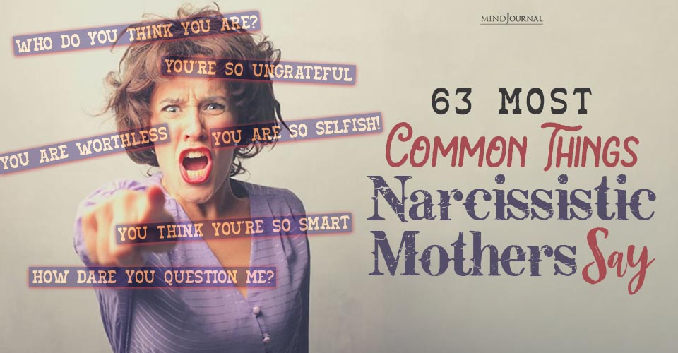 Most Common Things Narcissistic Mothers Say