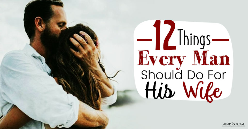 Significant Things A Husband Should Do For His Wife