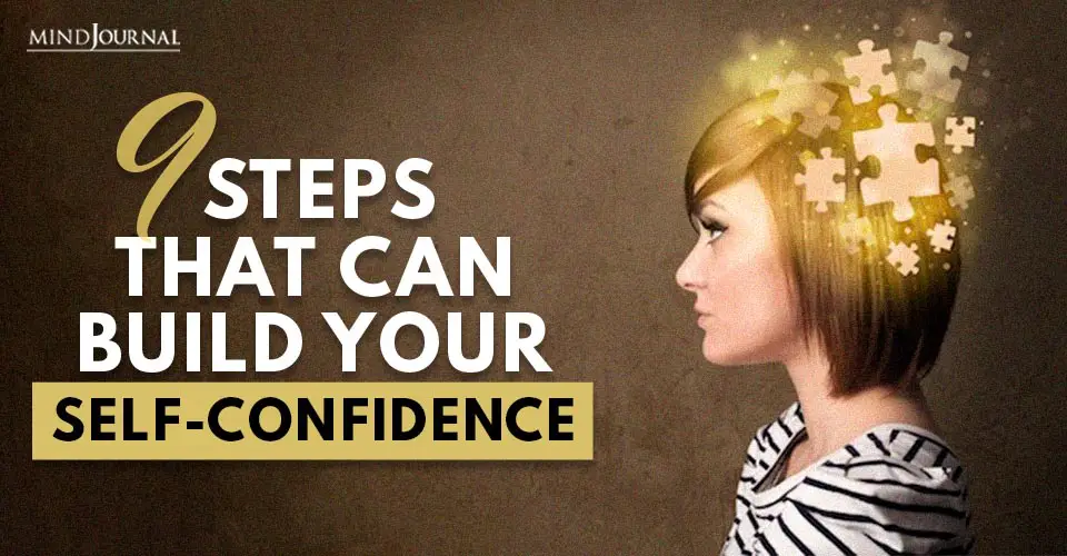9 Steps That Can Build Your Self-Confidence
