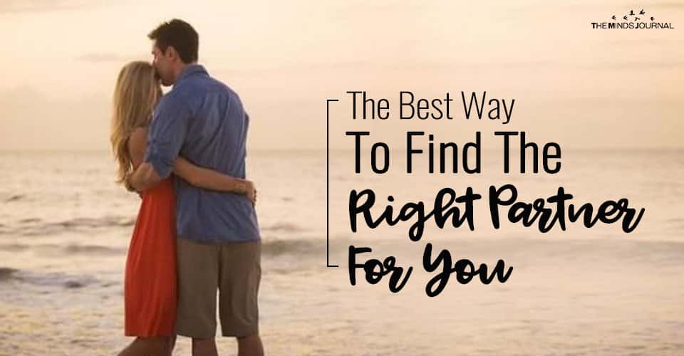 The Best Way To Find The Right Partner For You