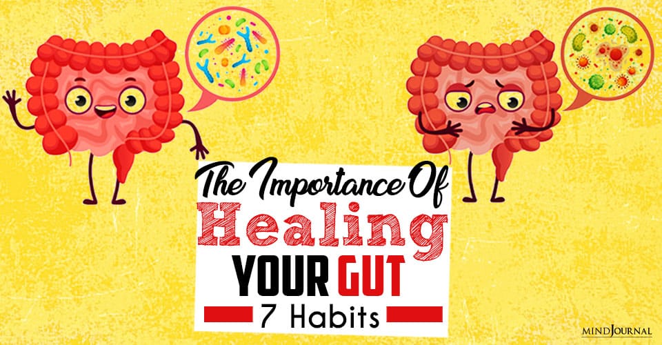 The Importance Of Healing Your Gut: 7 Habits That Can Boost Your Gut Health