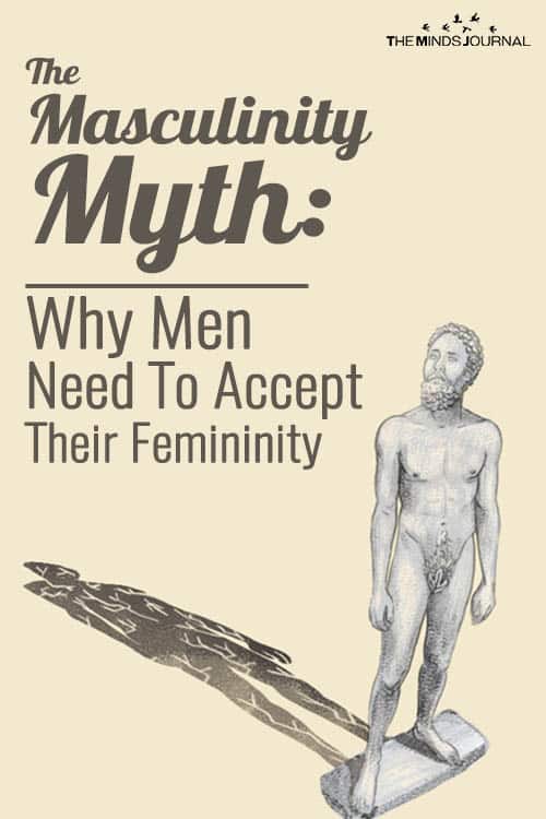 The Masculinity Myth: Why Men Need To Accept Their Femininity