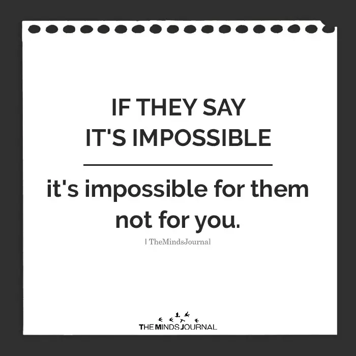 If They Say It’s Impossible