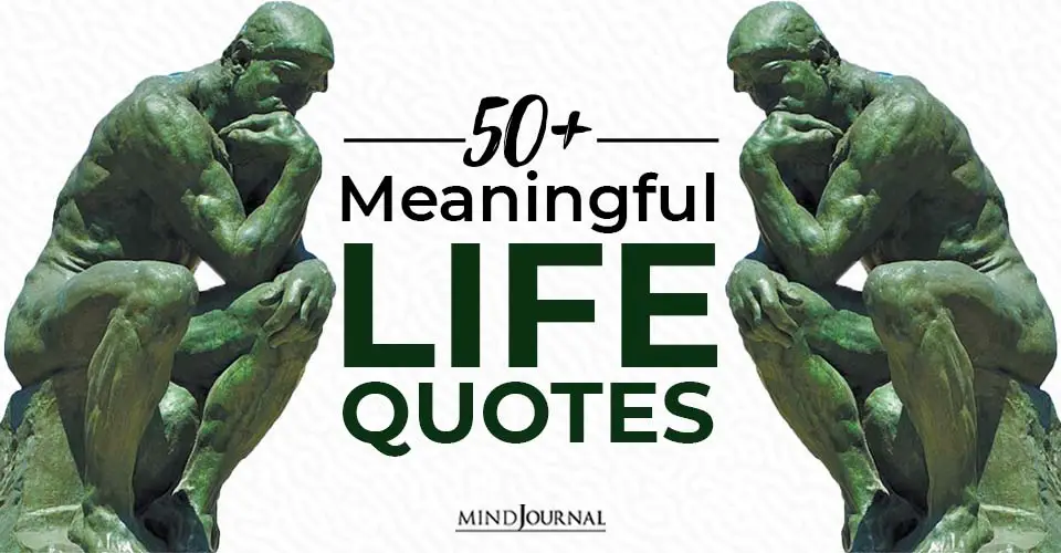 meaningful life quotes that will make you appreciate every moment