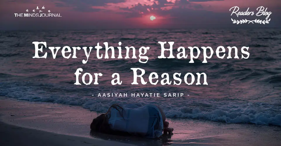 everything happens for a reason