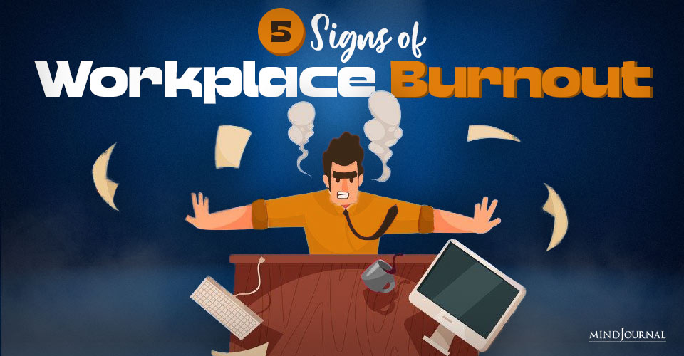 5 Signs of Workplace Burnout