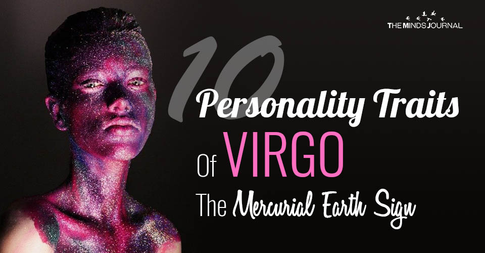10 Personality Traits Of Virgo, The Mercurial Earth Sign