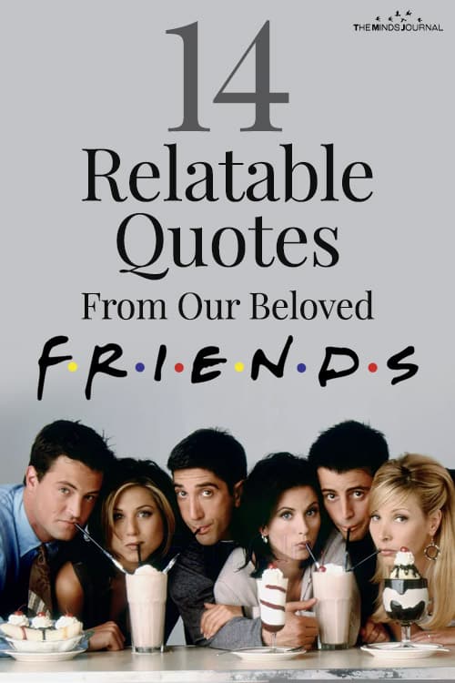 14 Relatable Quotes From Our Beloved F.R.I.E.N.D.S. pin