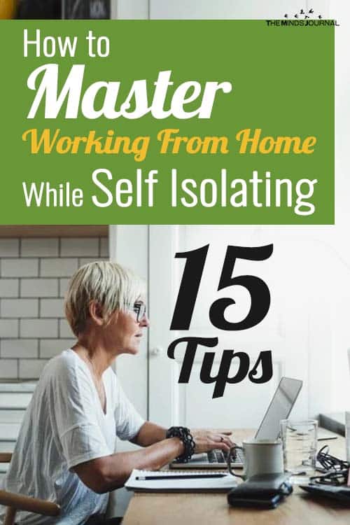 How To Master Working From Home While Self Isolating: 15 Tips
