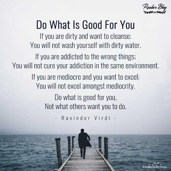 Do What Is Good For You