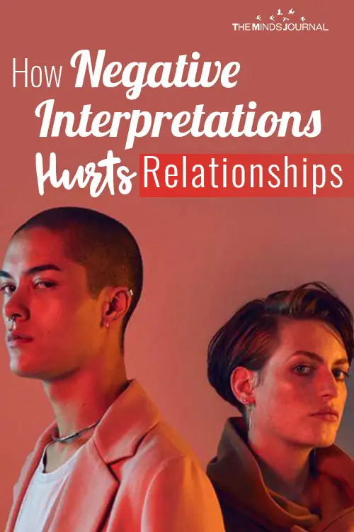 How Negative Interpretations Hurts Relationships: 3 Things You Can Do