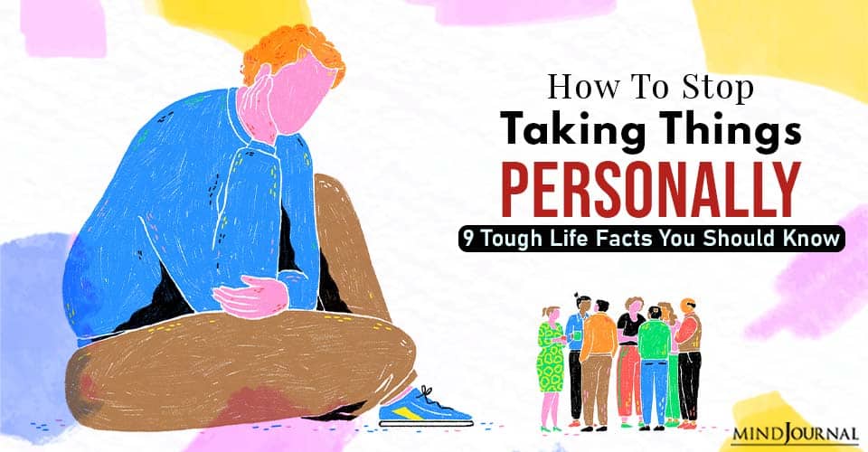 How To Stop Taking Things Personally
