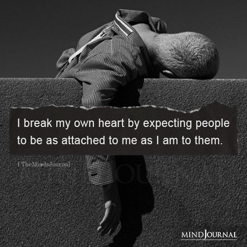 I Break My Own Heart By Expecting