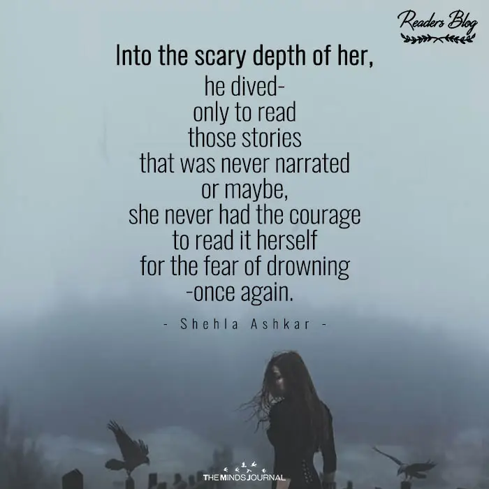 Into the scary depth of her