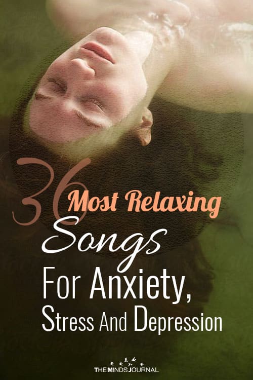Most Relaxing Songs For Anxiety Stress And Depression pin