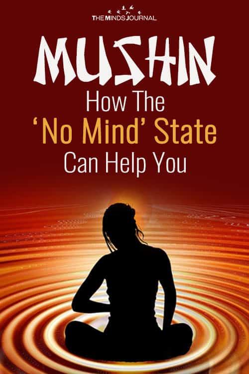 Mushin: How The ‘No Mind’ State Can Help You