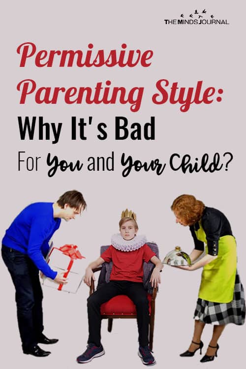 Permissive Parenting Style: Why It's Bad For You and Your Child?
