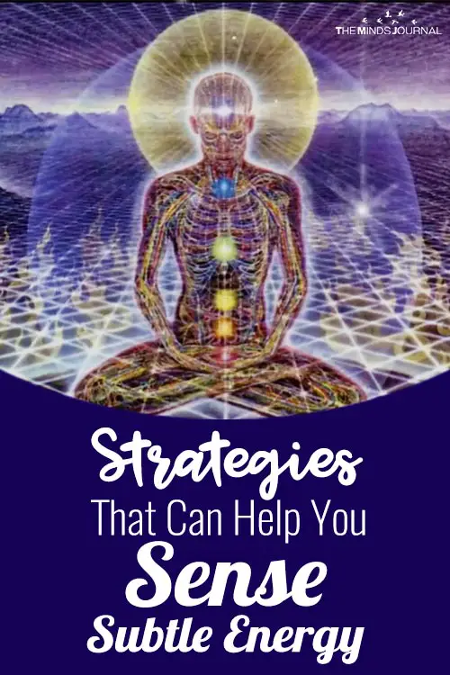 Strategies That Can Help You Sense Subtle Energy 